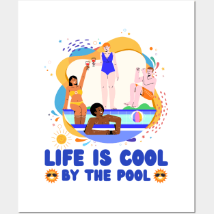 Life is cool by the pool Posters and Art